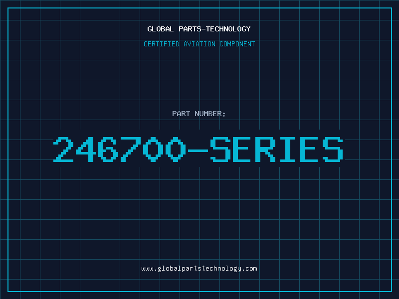Aviation Part 246700-SERIES