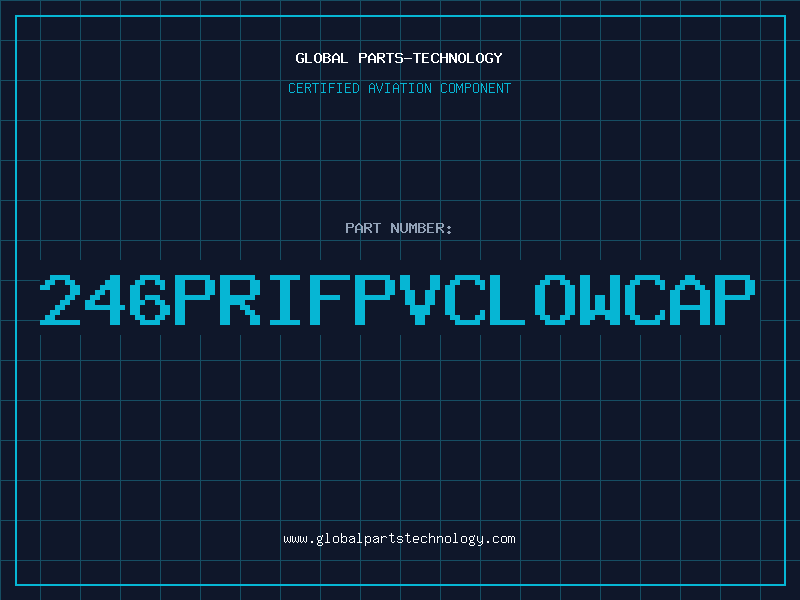 Aviation Part 246PRIFPVCLOWCAP
