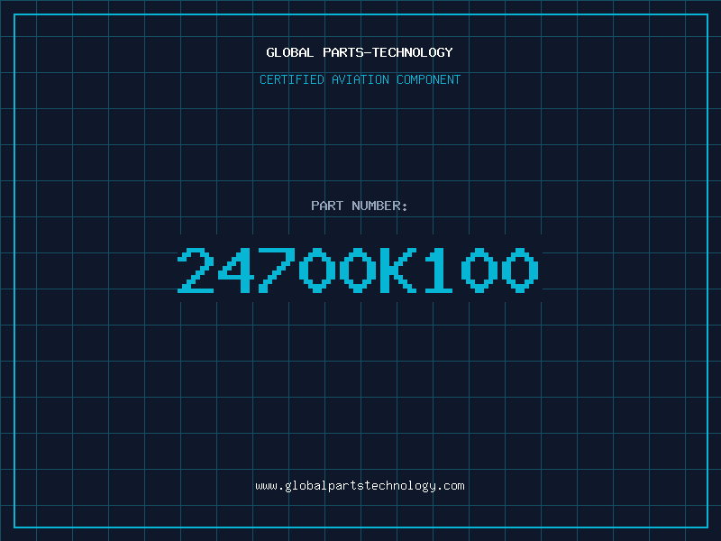Aviation Part 24700K100