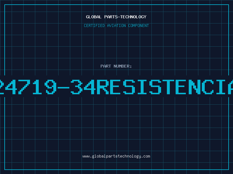 Aviation Part 24719-34RESISTENCIA