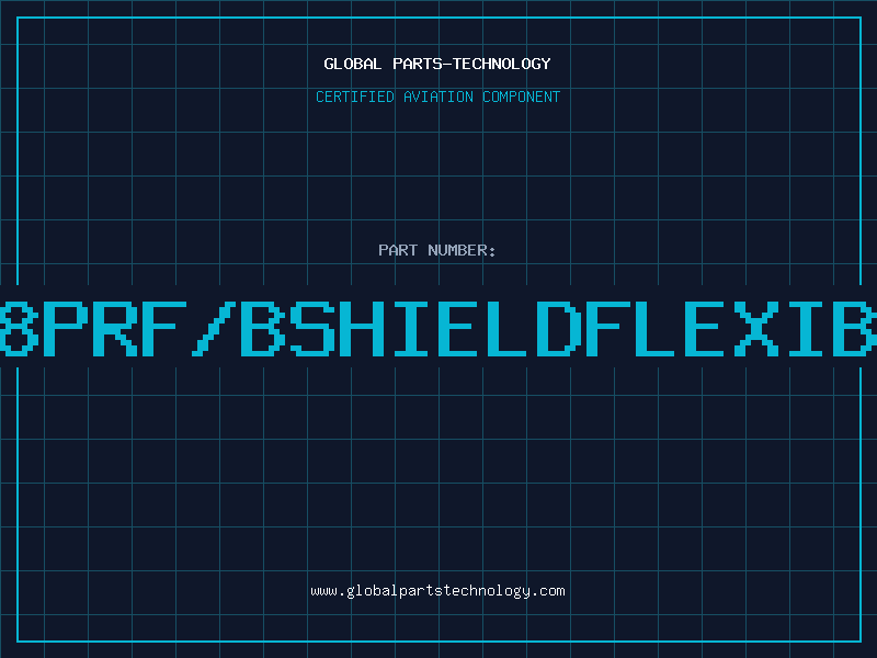 Aviation Part 248PRF/BSHIELDFLEXIBLE