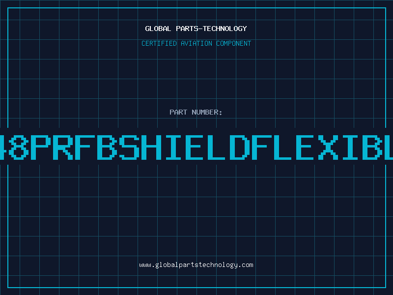 Aviation Part 248PRFBSHIELDFLEXIBLE