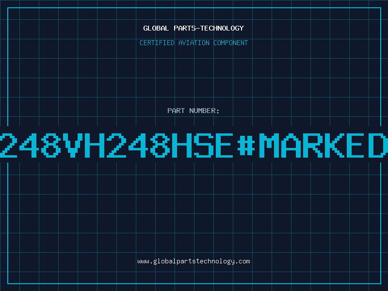 Aviation Part 248VH248HSE#MARKED