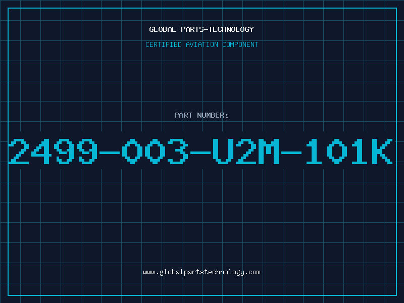 Aviation Part 2499-003-U2M-101K