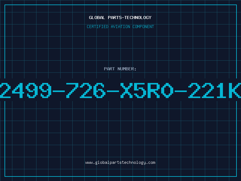 Aviation Part 2499-726-X5R0-221K