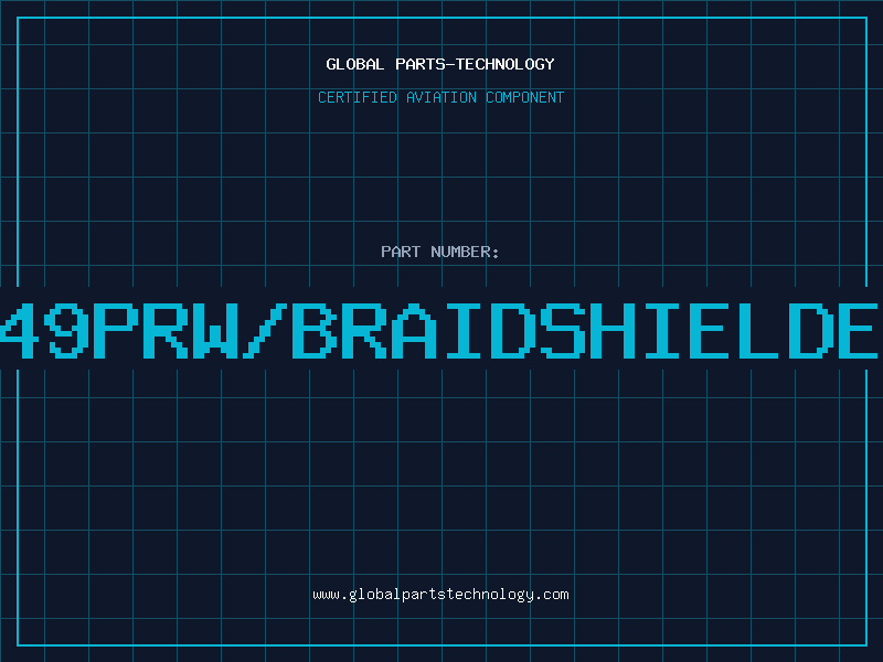 Aviation Part 249PRW/BRAIDSHIELDED