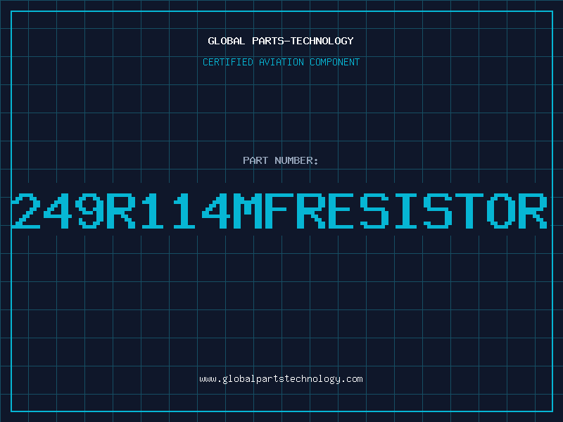 Aviation Part 249R114MFRESISTOR