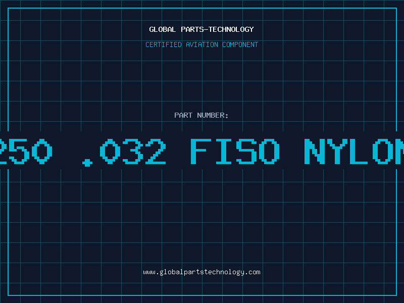 Aviation Part 250 .032 FISO NYLON