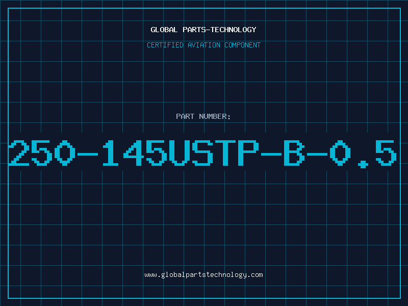 Aviation Part 250-145USTP-B-0.5