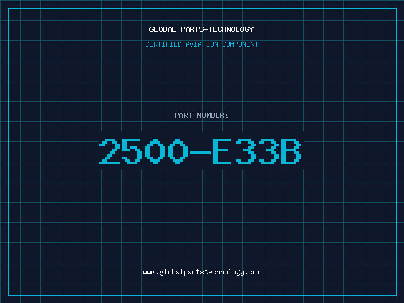 Aviation Part 2500-E33B