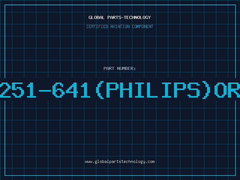 Aviation Part 251-641(PHILIPS)OR