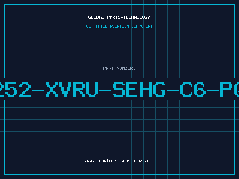 Aviation Part 252-XVRU-SEHG-C6-PQ