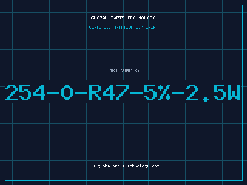 Aviation Part 254-0-R47-5%-2.5W