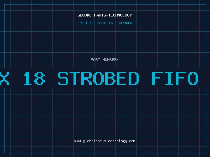 Aviation Part 256 X 18 STROBED FIFO 3.3V
