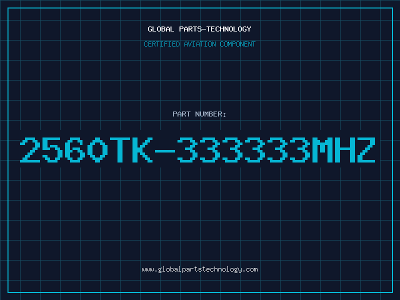 Aviation Part 2560TK-333333MHZ