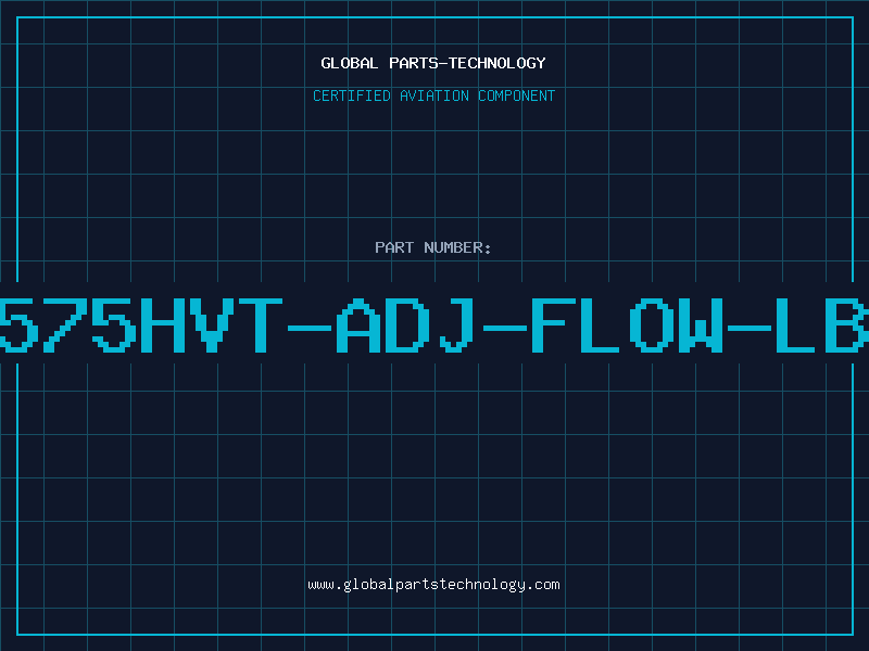 Aviation Part 2575HVT-ADJ-FLOW-LB0