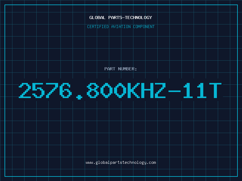 Aviation Part 2576.800KHZ-11T