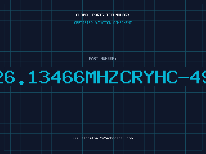 Aviation Part 26.13466MHZCRYHC-49