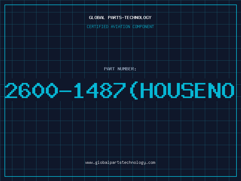 Aviation Part 2600-1487(HOUSENO