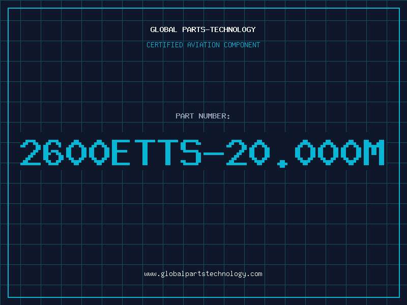 Aviation Part 2600ETTS-20.000M