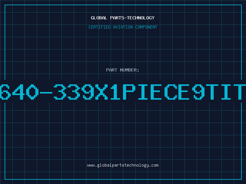 Aviation Part 2640-339X1PIECE9TITM