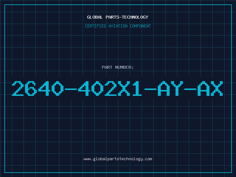 Aviation Part 2640-402X1-AY-AX