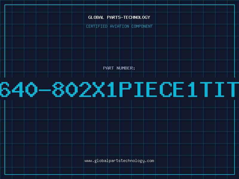 Aviation Part 2640-802X1PIECE1TITM