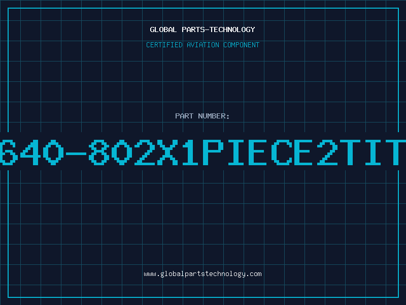 Aviation Part 2640-802X1PIECE2TITM