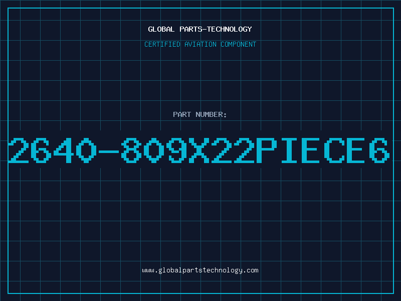Aviation Part 2640-809X22PIECE6