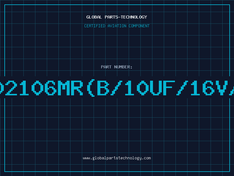 Aviation Part 267E1602106MR(B/10UF/16V/20%)00