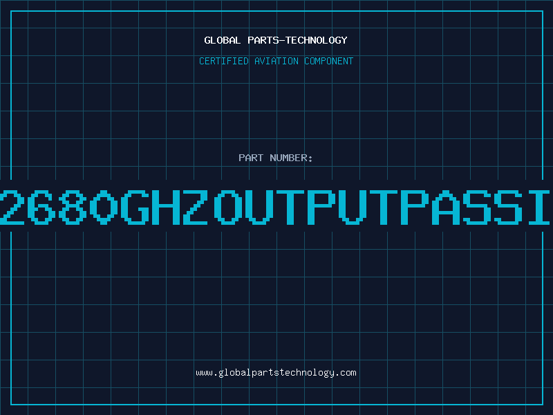 Aviation Part 2680GHZOUTPUTPASSI