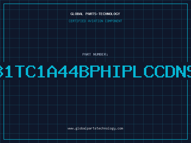 Aviation Part 2681TC1A44BPHIPLCCDNSCN