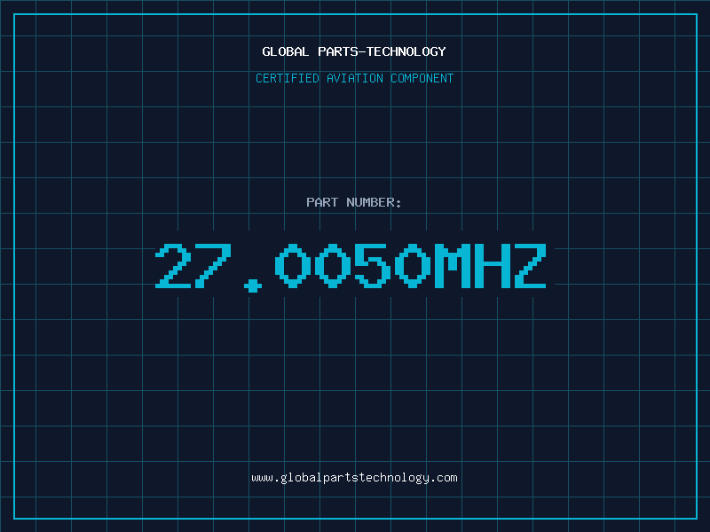 Aviation Part 27.0050MHZ