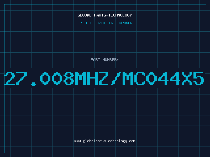Aviation Part 27.008MHZ/MC044X5