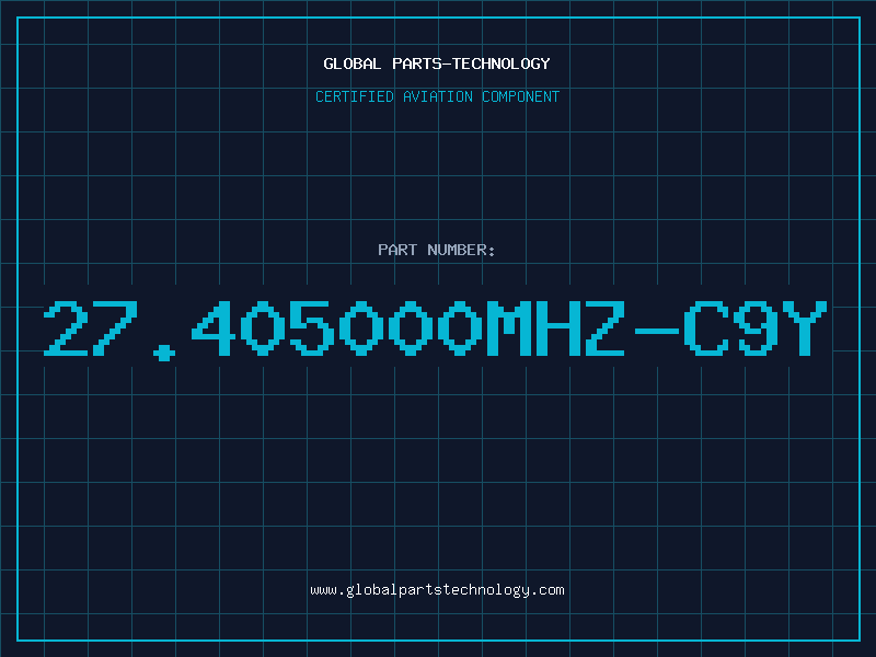 Aviation Part 27.405000MHZ-C9Y
