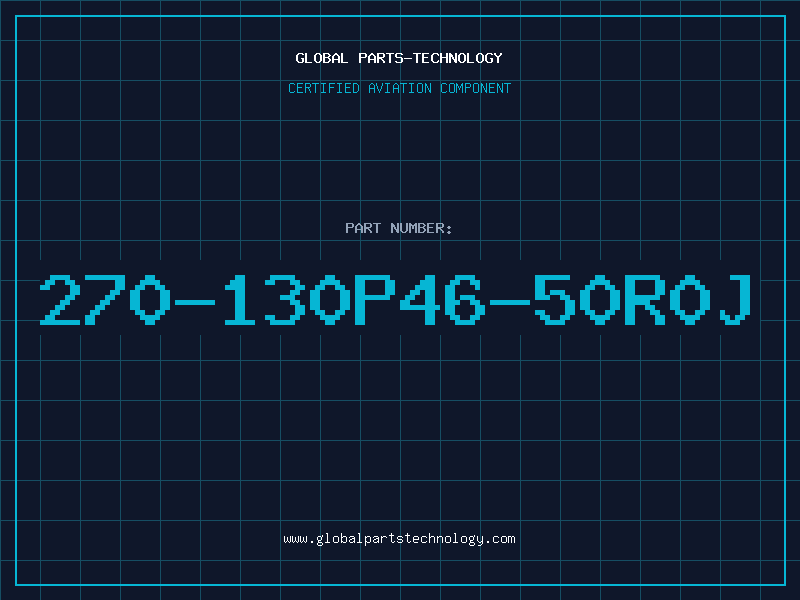 Aviation Part 270-130P46-50R0J