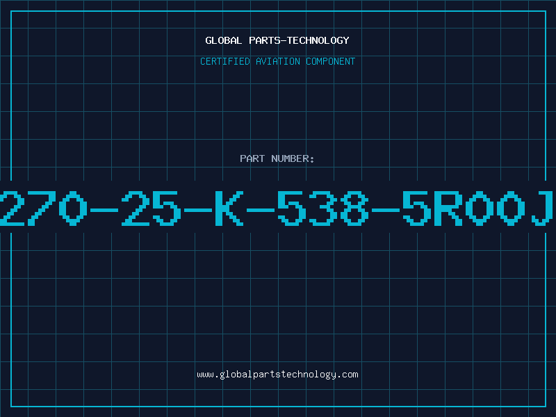 Aviation Part 270-25-K-538-5R00J