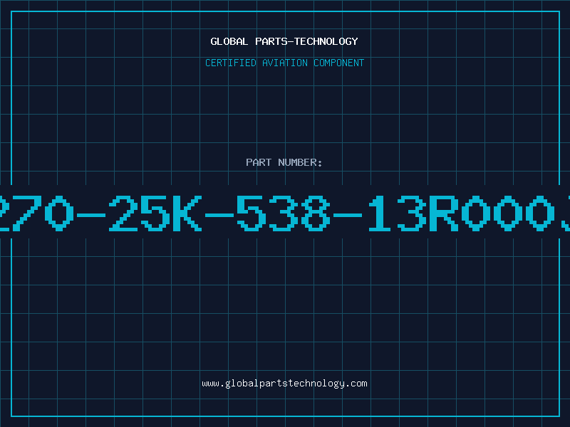 Aviation Part 270-25K-538-13R000J