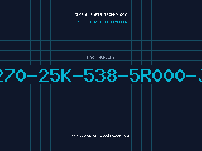 Aviation Part 270-25K-538-5R000-J