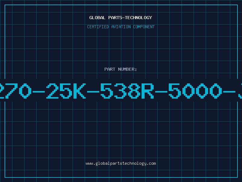 Aviation Part 270-25K-538R-5000-J