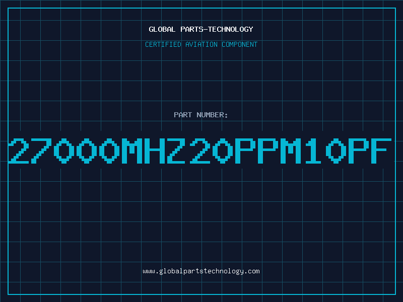 Aviation Part 27000MHZ20PPM10PF