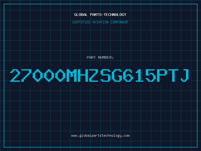 Aviation Part 27000MHZSG615PTJ