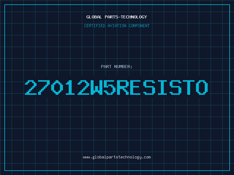 Aviation Part 27012W5RESISTO