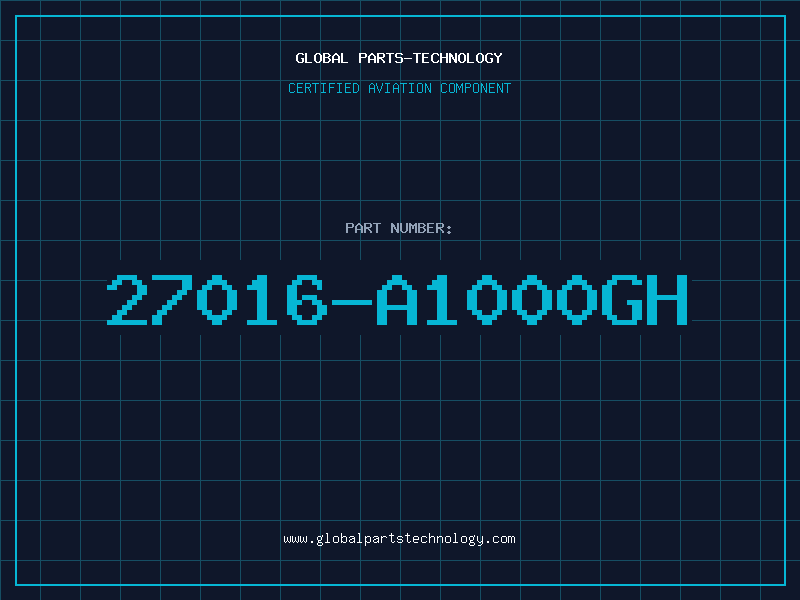 Aviation Part 27016-A1000GH