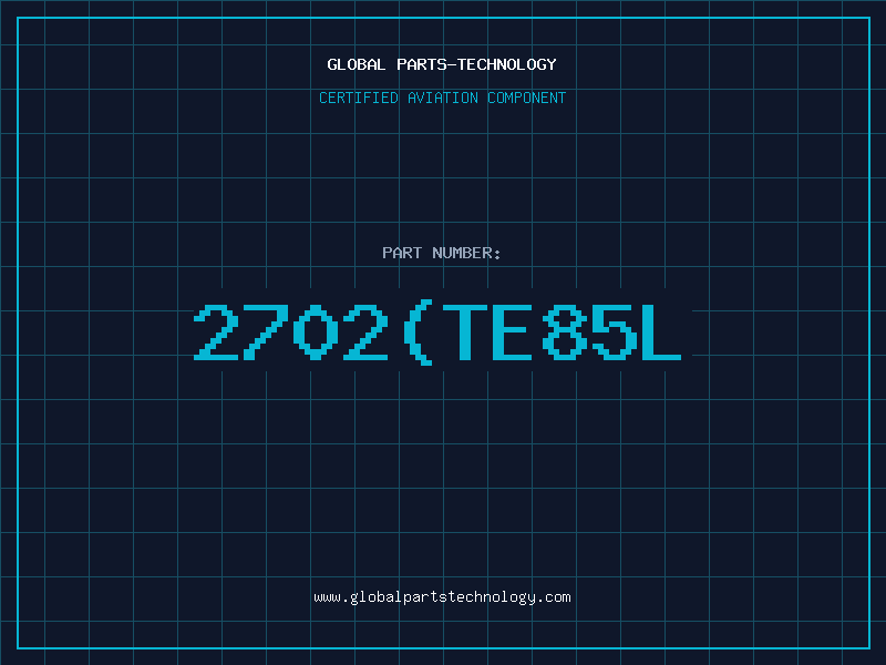 Aviation Part 2702TE85L