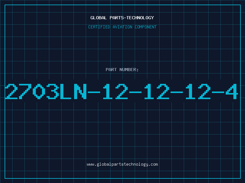Aviation Part 2703LN-12-12-12-4