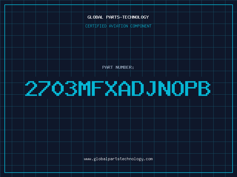 Aviation Part 2703MFXADJNOPB