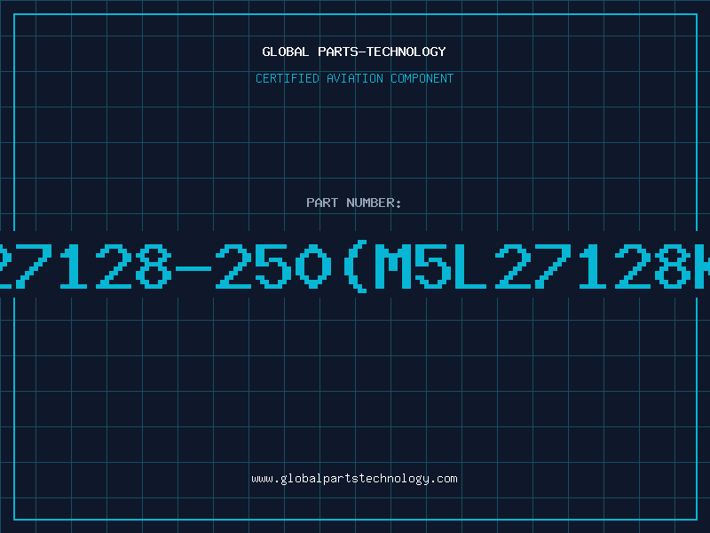 Aviation Part 27128-250(M5L27128K