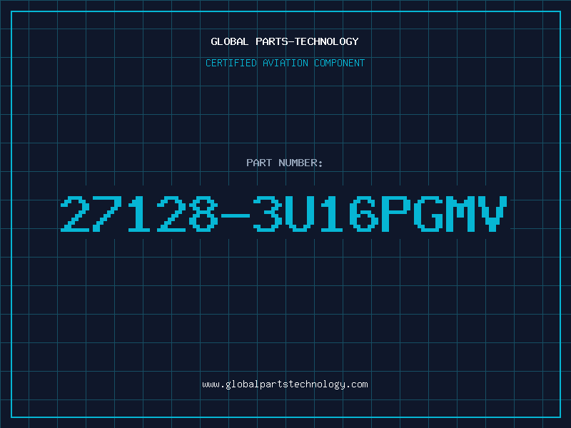 Aviation Part 27128-3U16PGMV