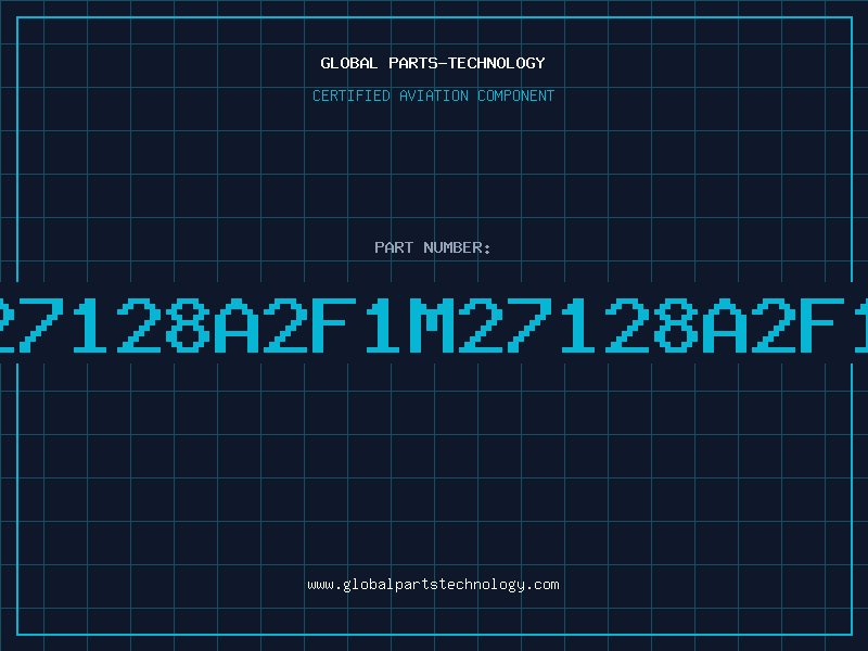 Aviation Part 27128A2F1M27128A2F1